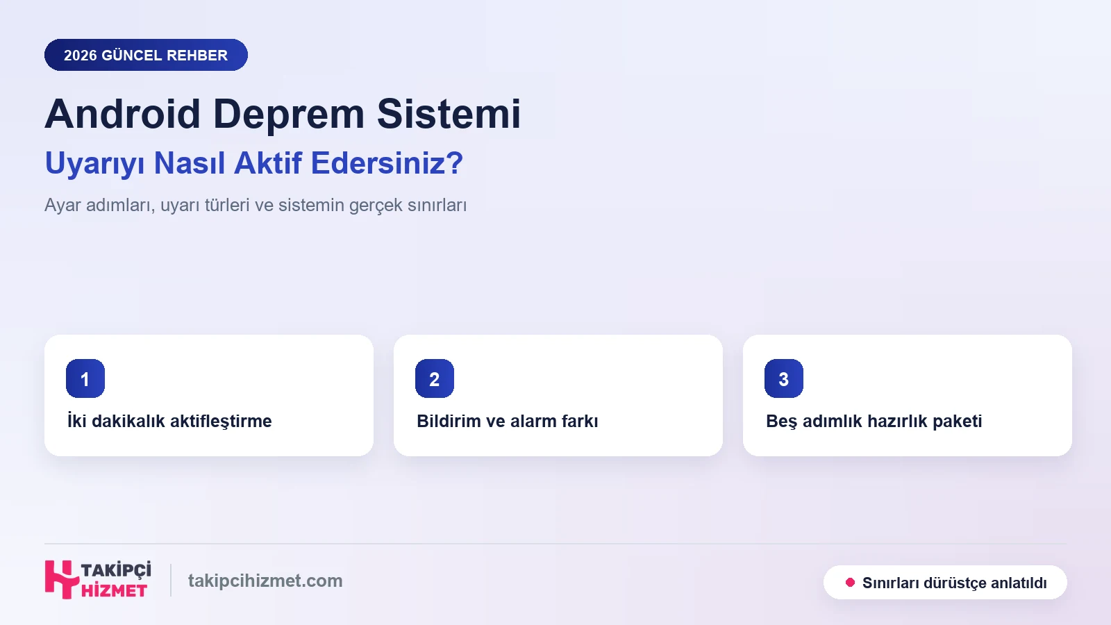 Android Deprem Sistemi Nasıl Aktif Edilir? Uyarı Ayarı, Çalışma Mantığı ve Sınırları (2026)
