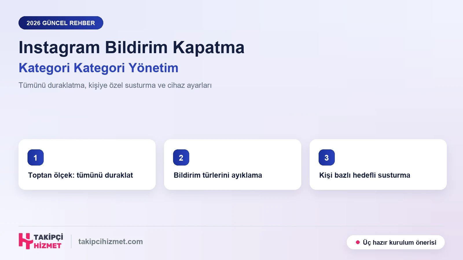 Instagram Bildirim Kapatma: Kategori Kategori Tam Yönetim Rehberi (2026)