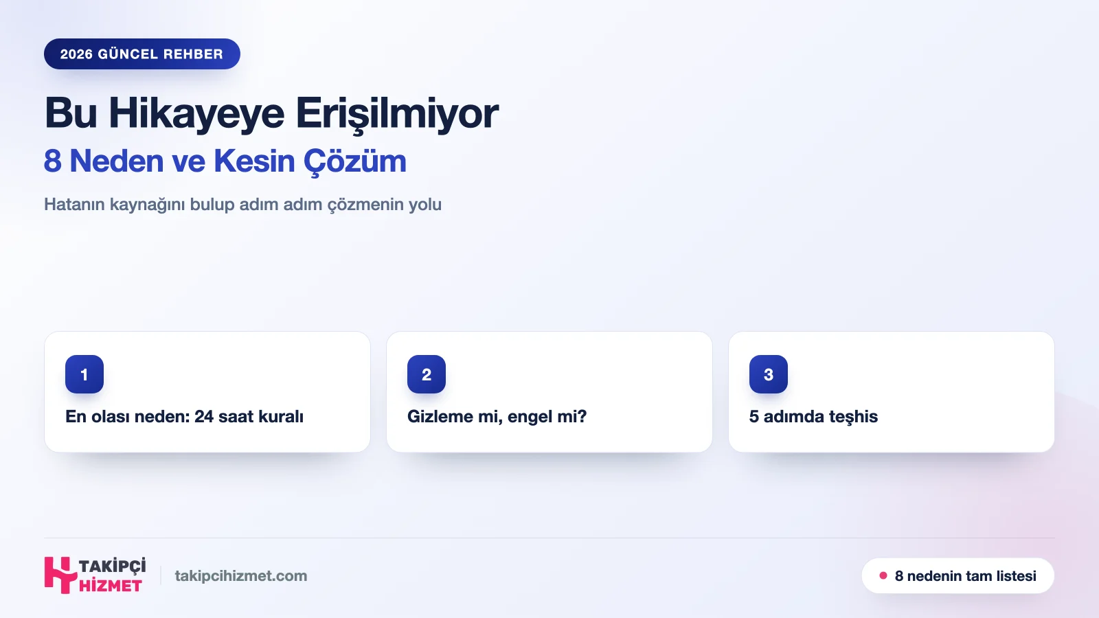 Instagram "Bu Hikayeye Erişilmiyor" Hatası: 8 Neden ve Kesin Çözümler (2026)