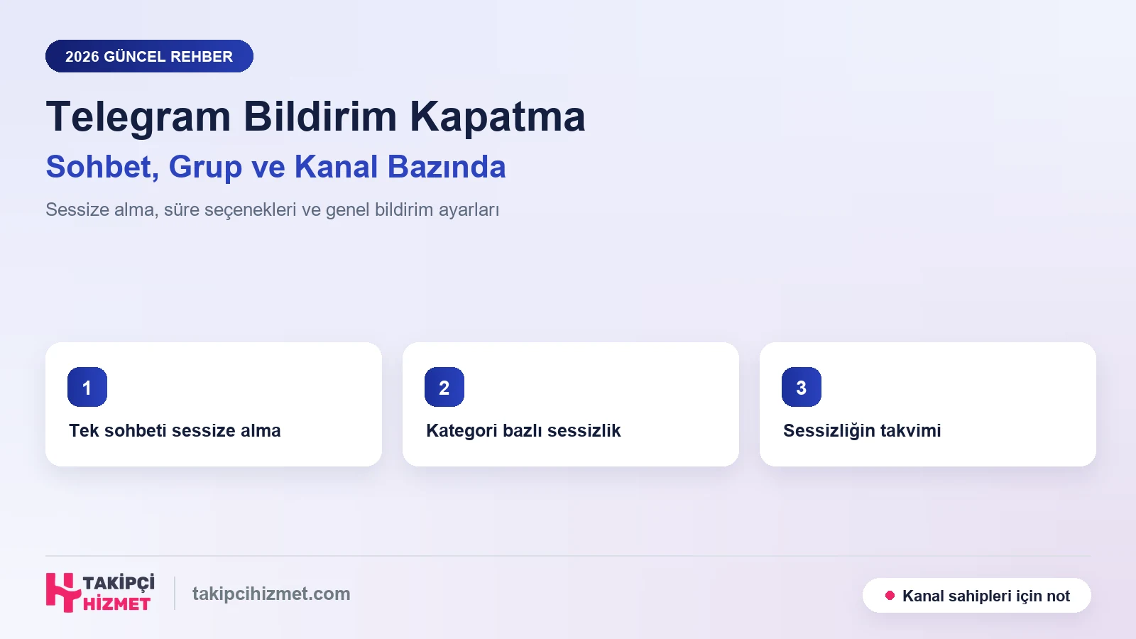 Telegram Bildirim Kapatma Nasıl Yapılır? Sohbet, Grup ve Kanal Bazında Tam Kontrol (2026)