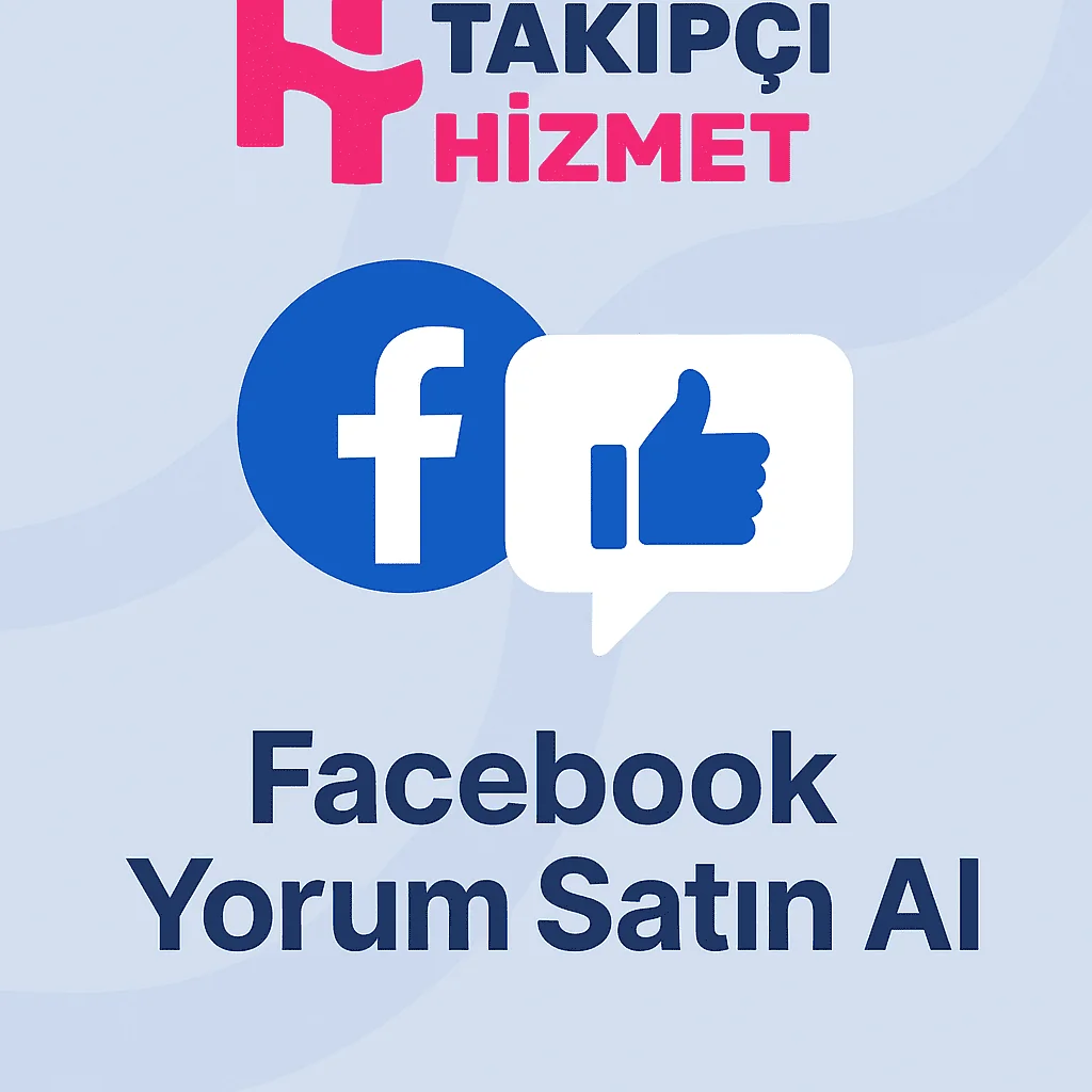 facebook yorum satın alma hizmeti