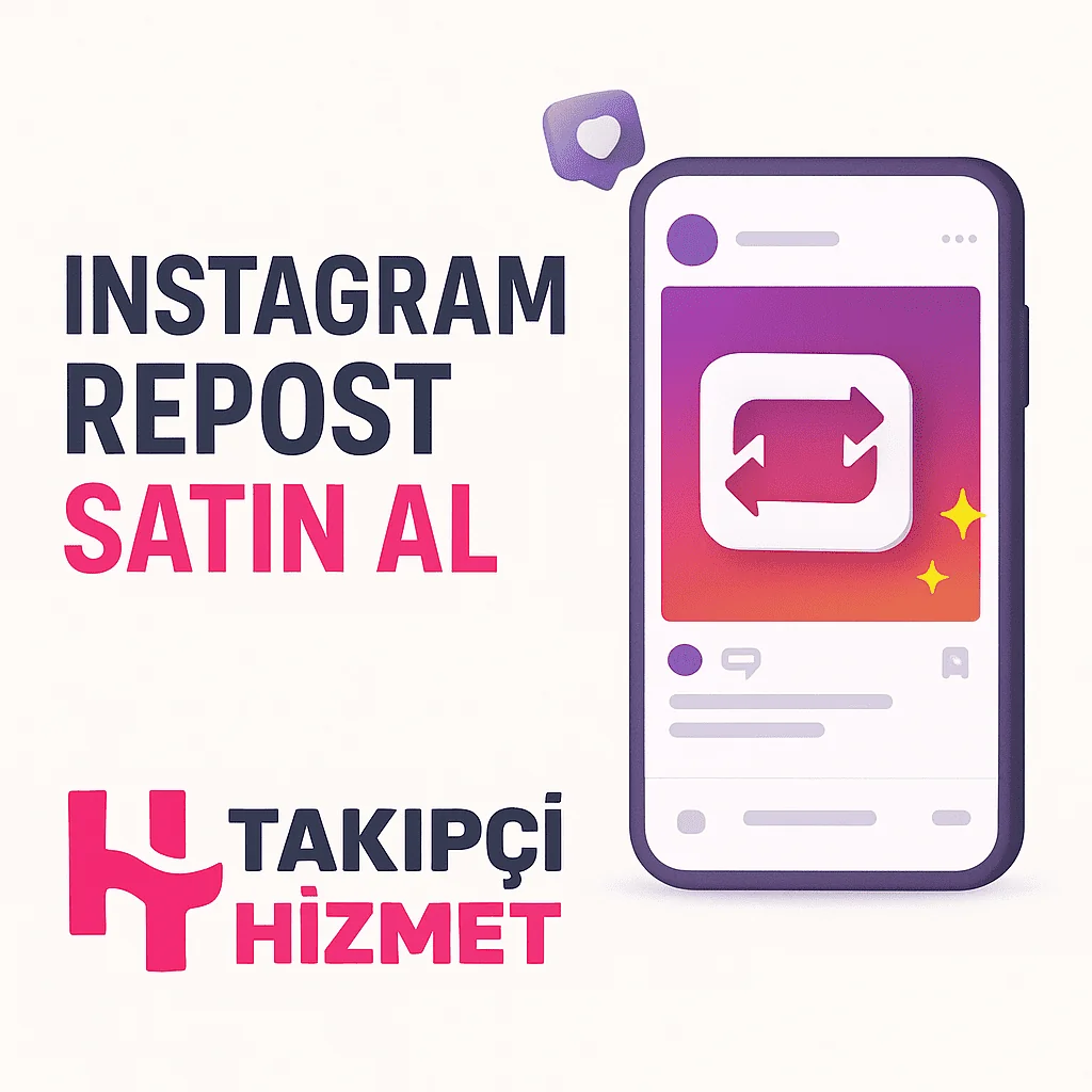 instagram repost satın alma hizmeti