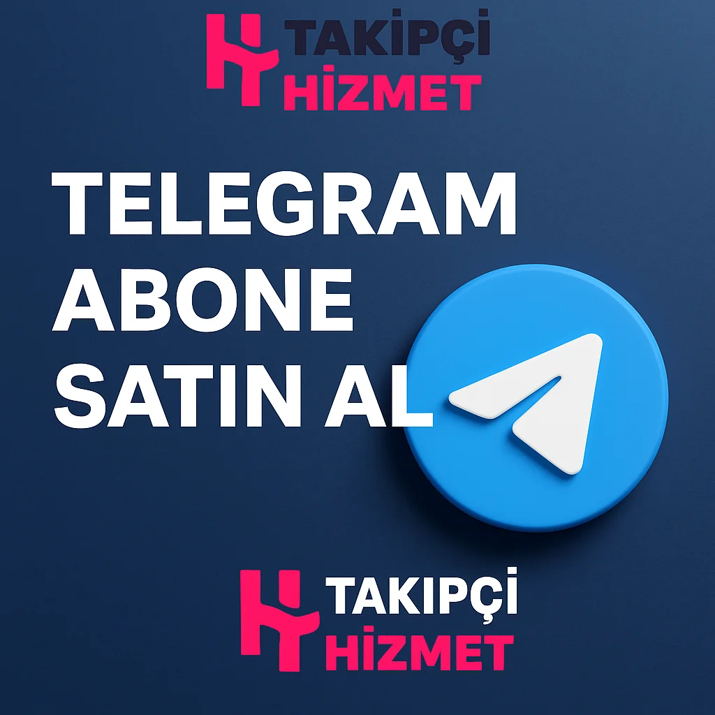telegram abone satın alma hizmeti