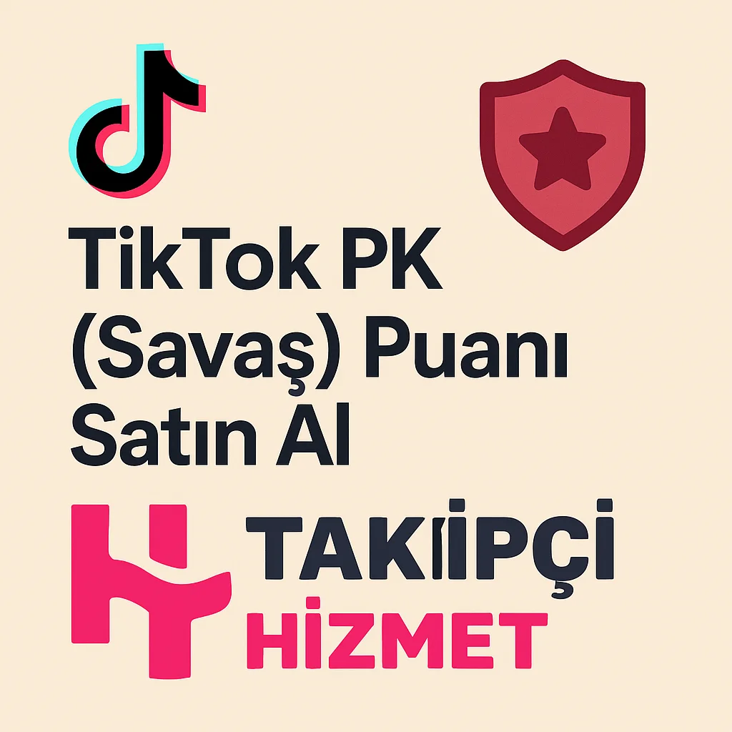 tiktok pk savas puani satın alma hizmeti