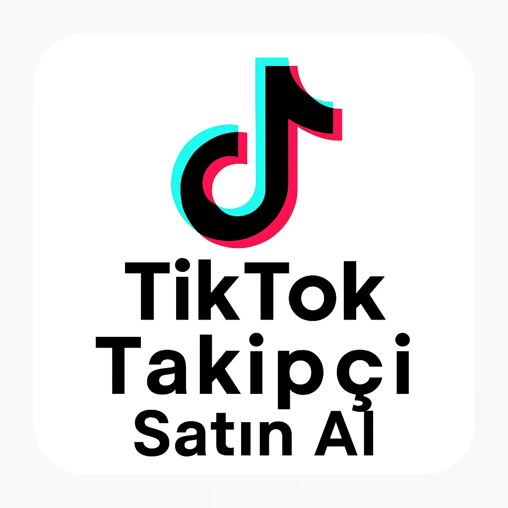 tiktok takipci satın alma hizmeti