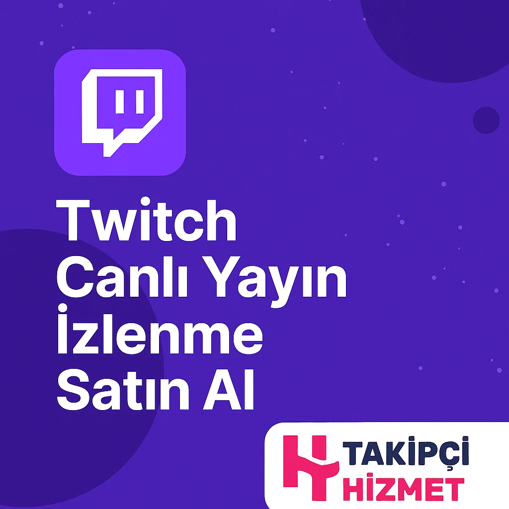 twitch canli yayin izlenme satın alma hizmeti