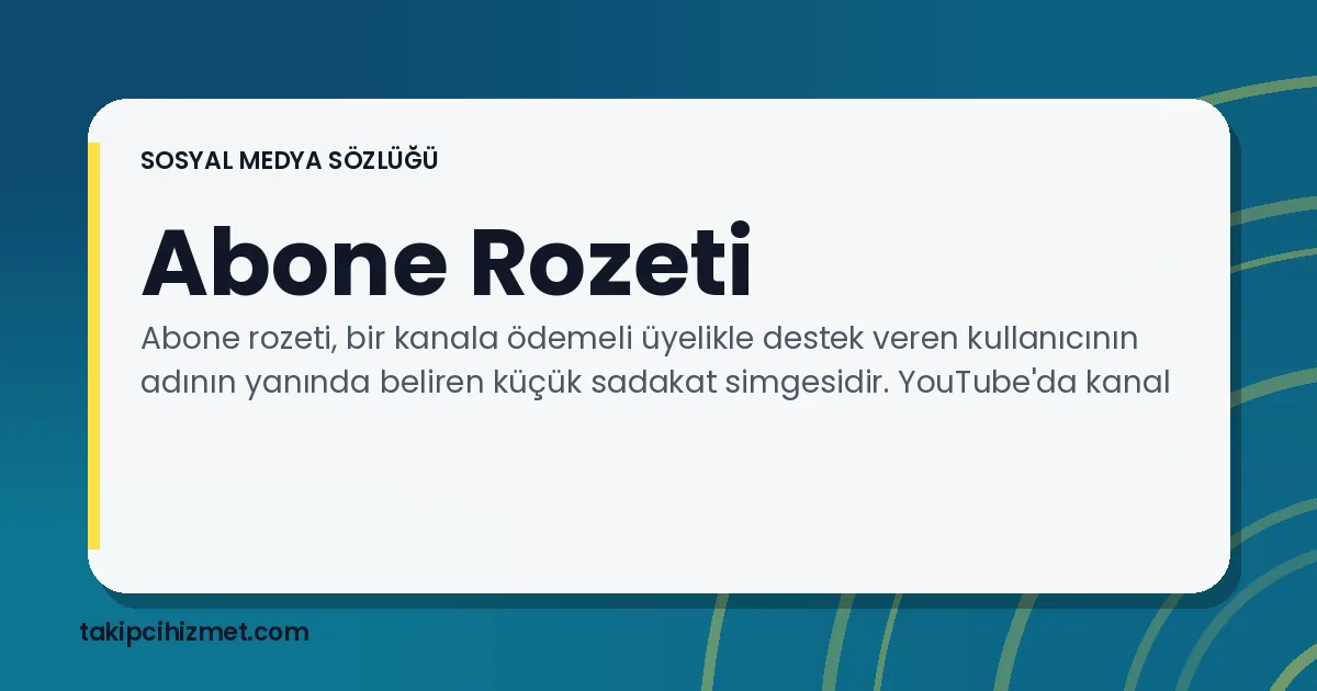 Abone Rozeti — sosyal medya sözlüğü