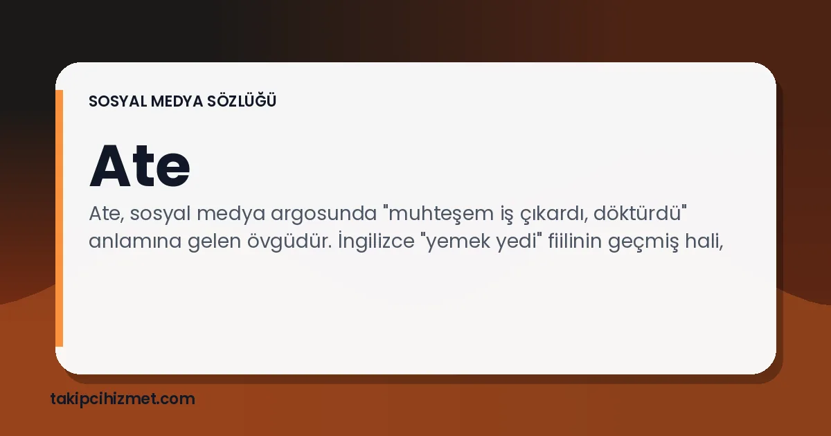 Ate — sosyal medya sözlüğü