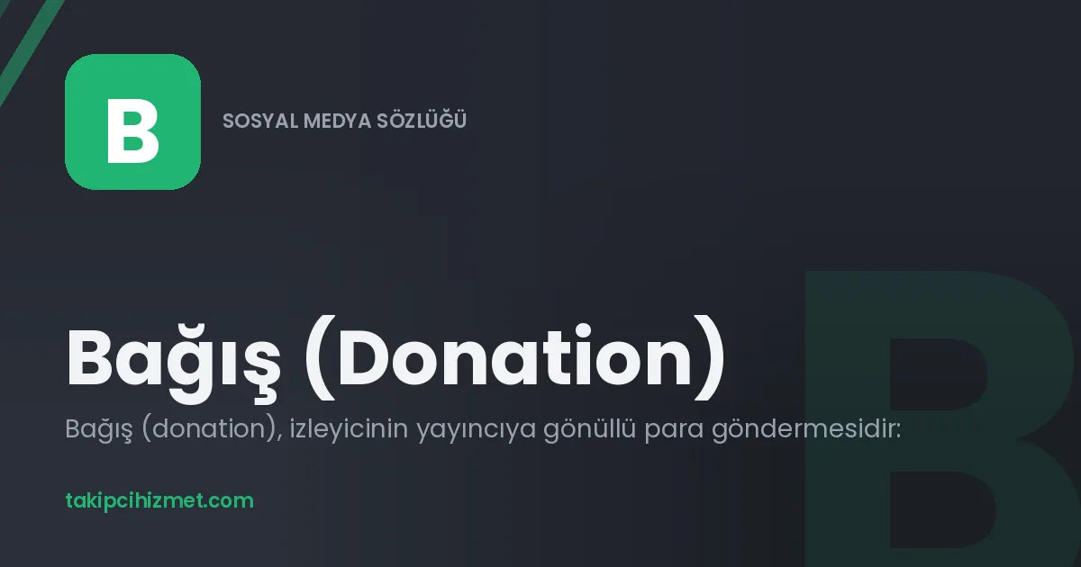 Bağış (Donation) — sosyal medya sözlüğü