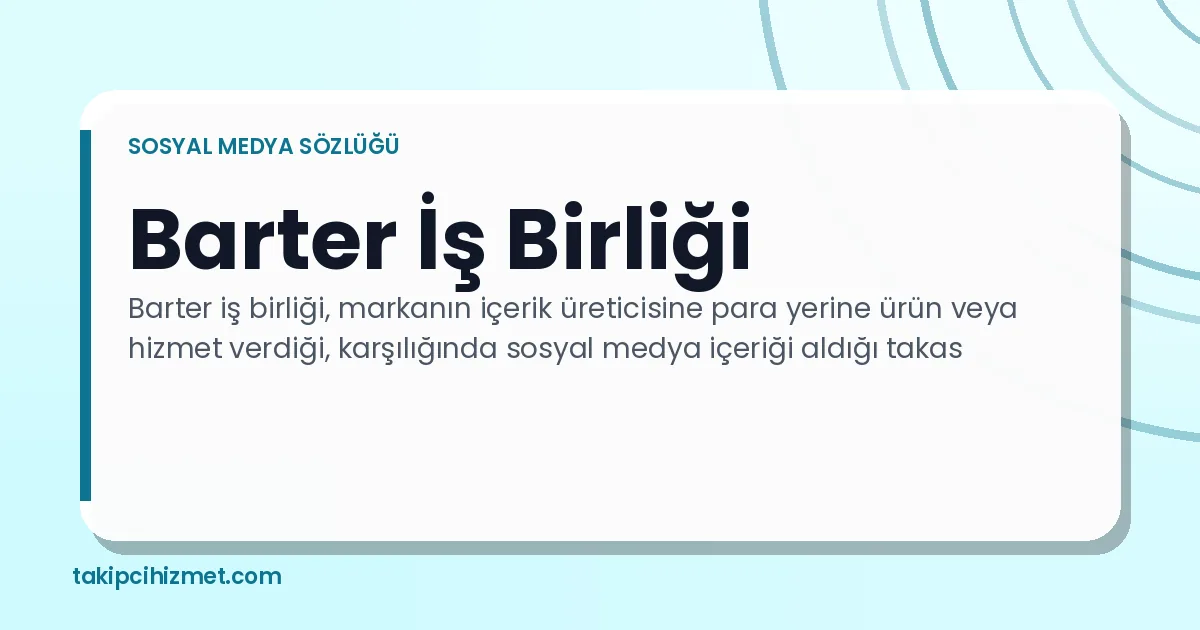 Barter İş Birliği — sosyal medya sözlüğü