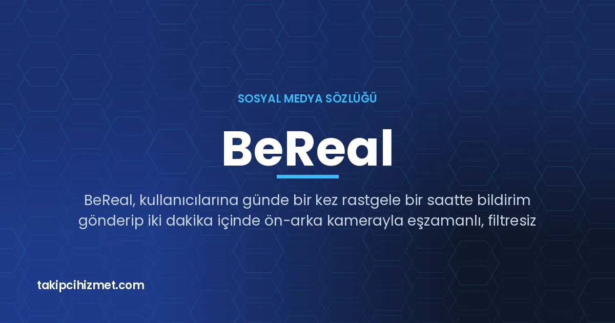 BeReal — sosyal medya sözlüğü