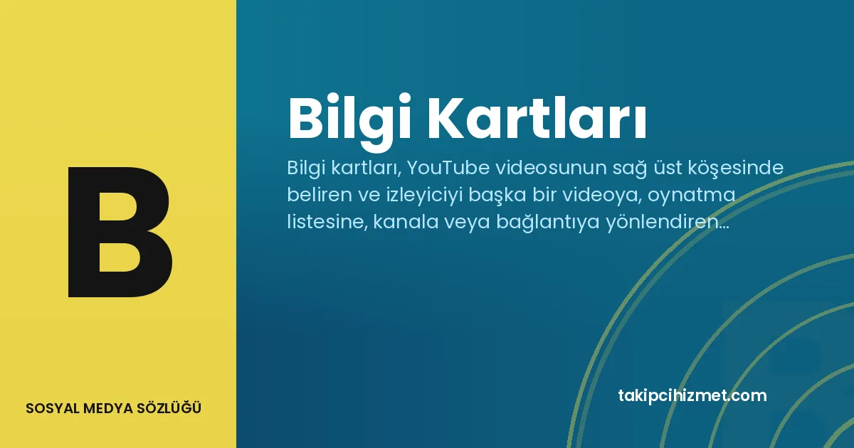 Bilgi Kartları — sosyal medya sözlüğü