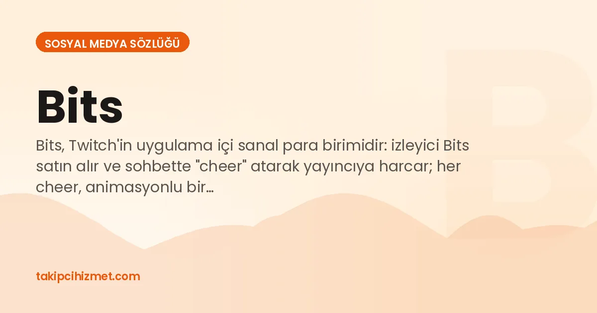 Bits — sosyal medya sözlüğü