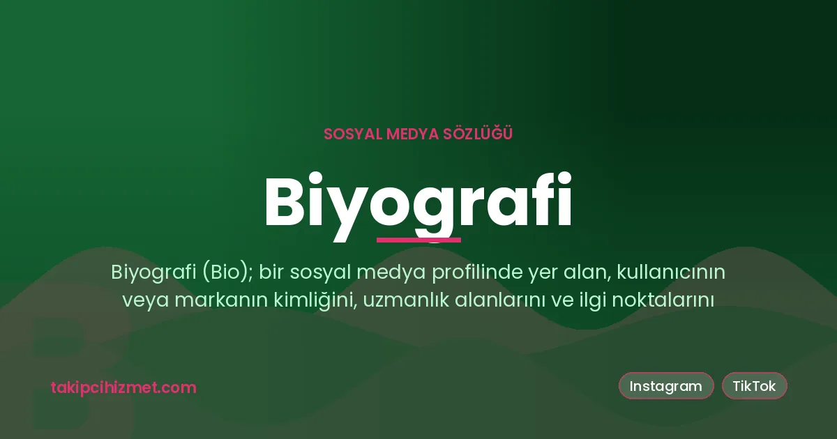 Biyografi — sosyal medya sözlüğü