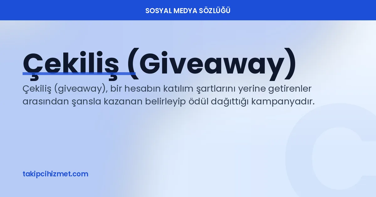 Çekiliş (Giveaway) — sosyal medya sözlüğü