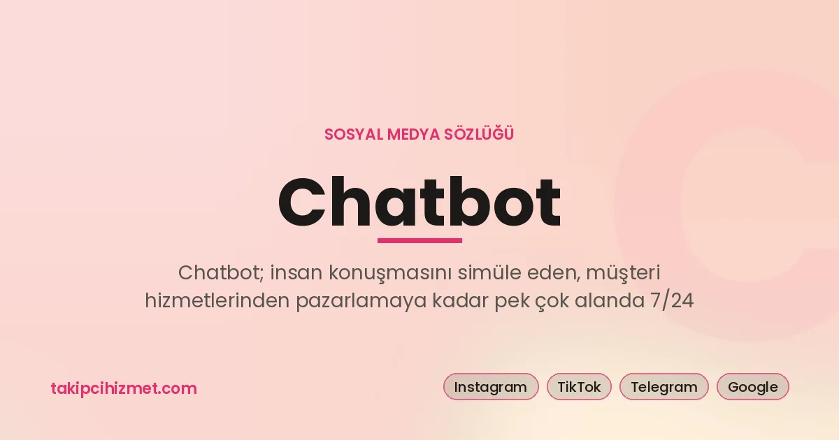 Chatbot — sosyal medya sözlüğü