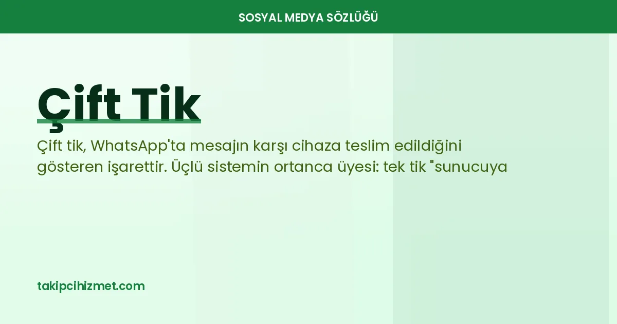 Çift Tik — sosyal medya sözlüğü
