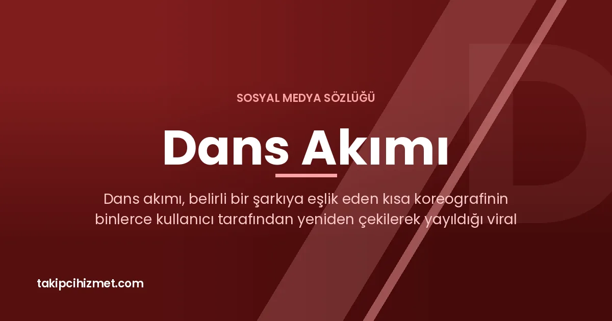 Dans Akımı — sosyal medya sözlüğü