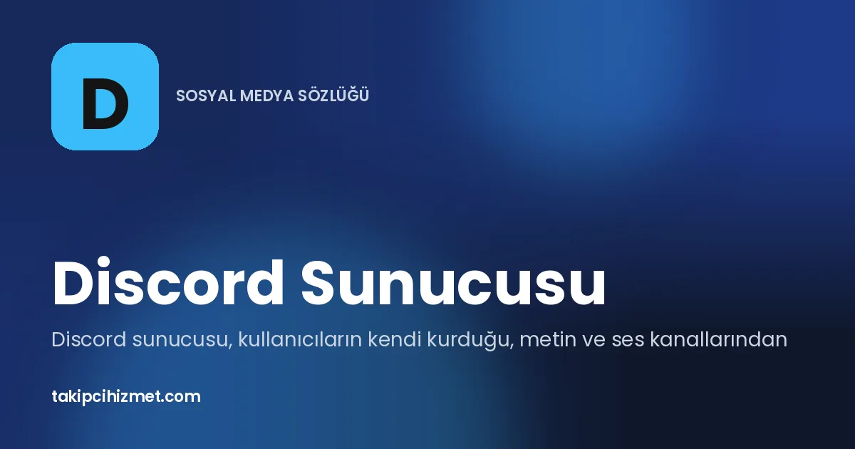 Discord Sunucusu — sosyal medya sözlüğü
