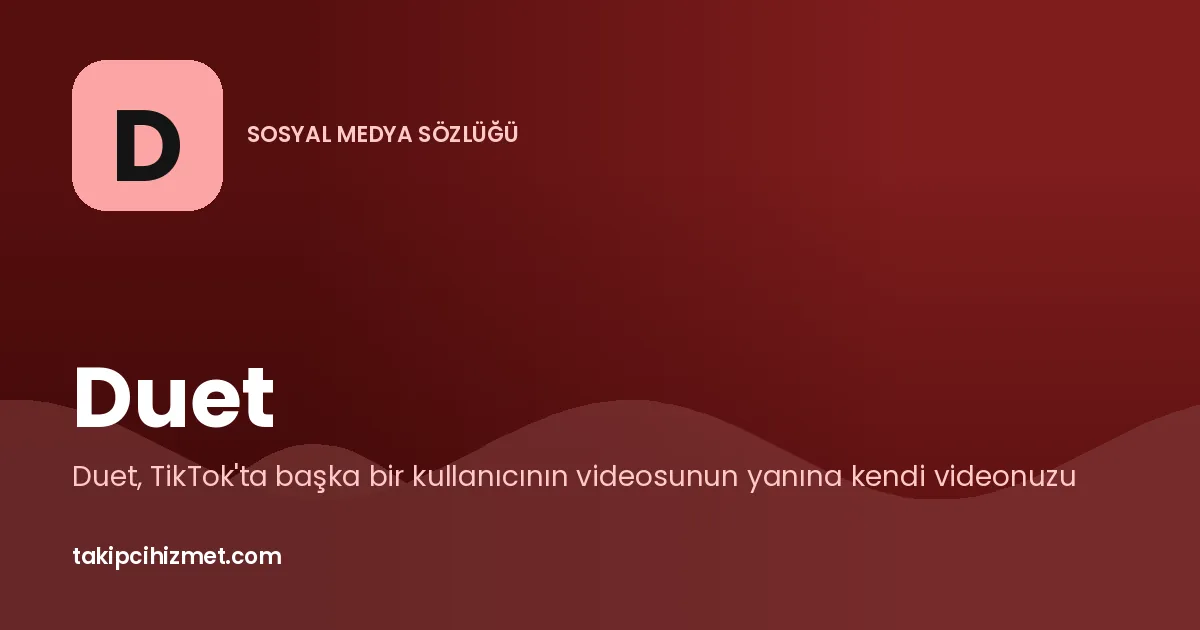 Duet — sosyal medya sözlüğü