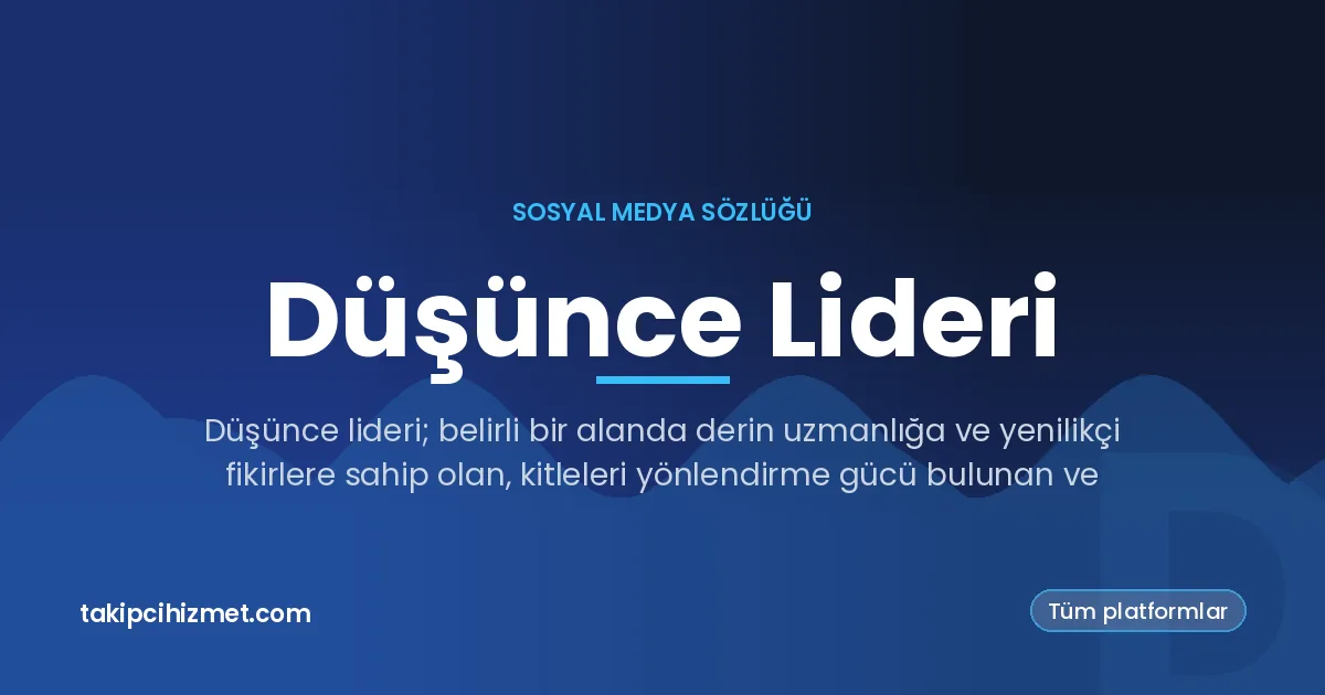 Düşünce Lideri — sosyal medya sözlüğü