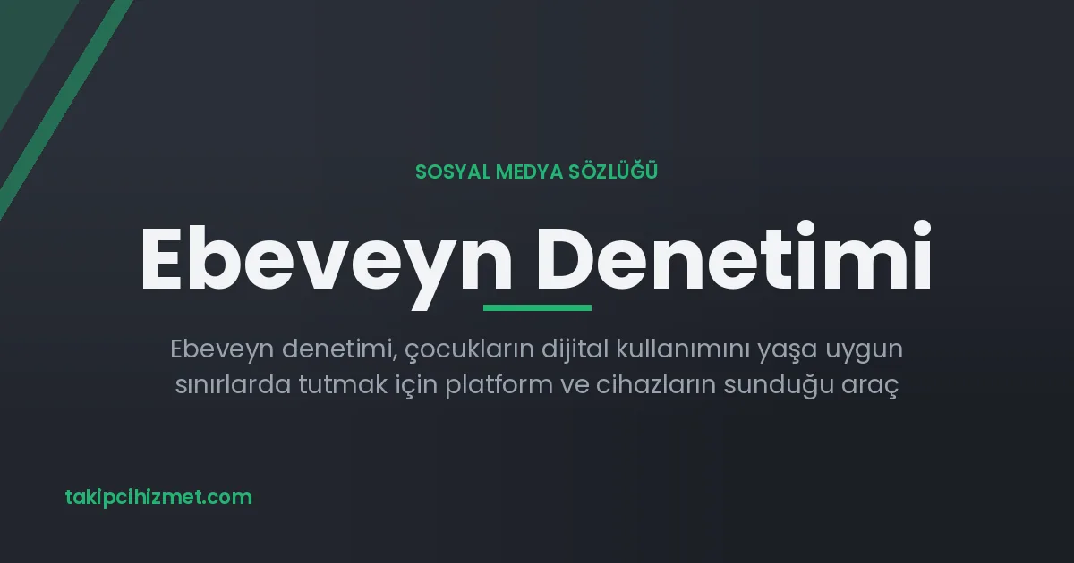 Ebeveyn Denetimi — sosyal medya sözlüğü