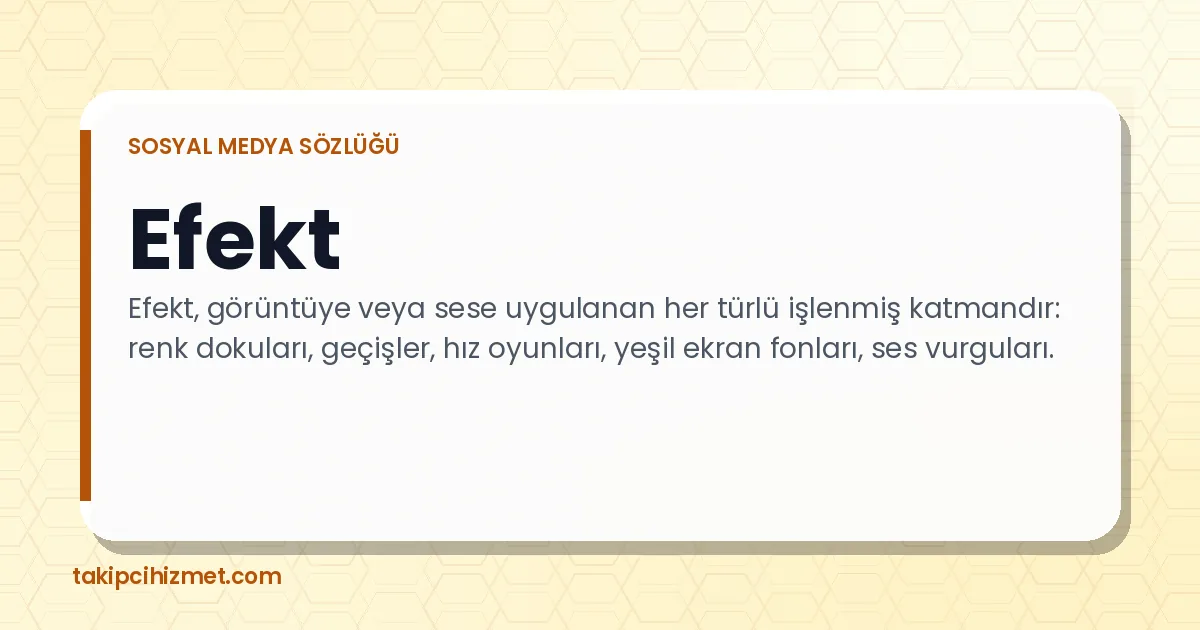 Efekt — sosyal medya sözlüğü