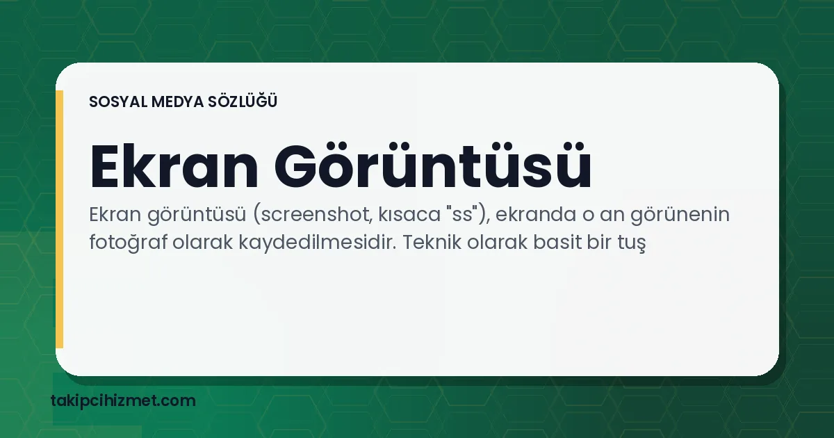 Ekran Görüntüsü — sosyal medya sözlüğü
