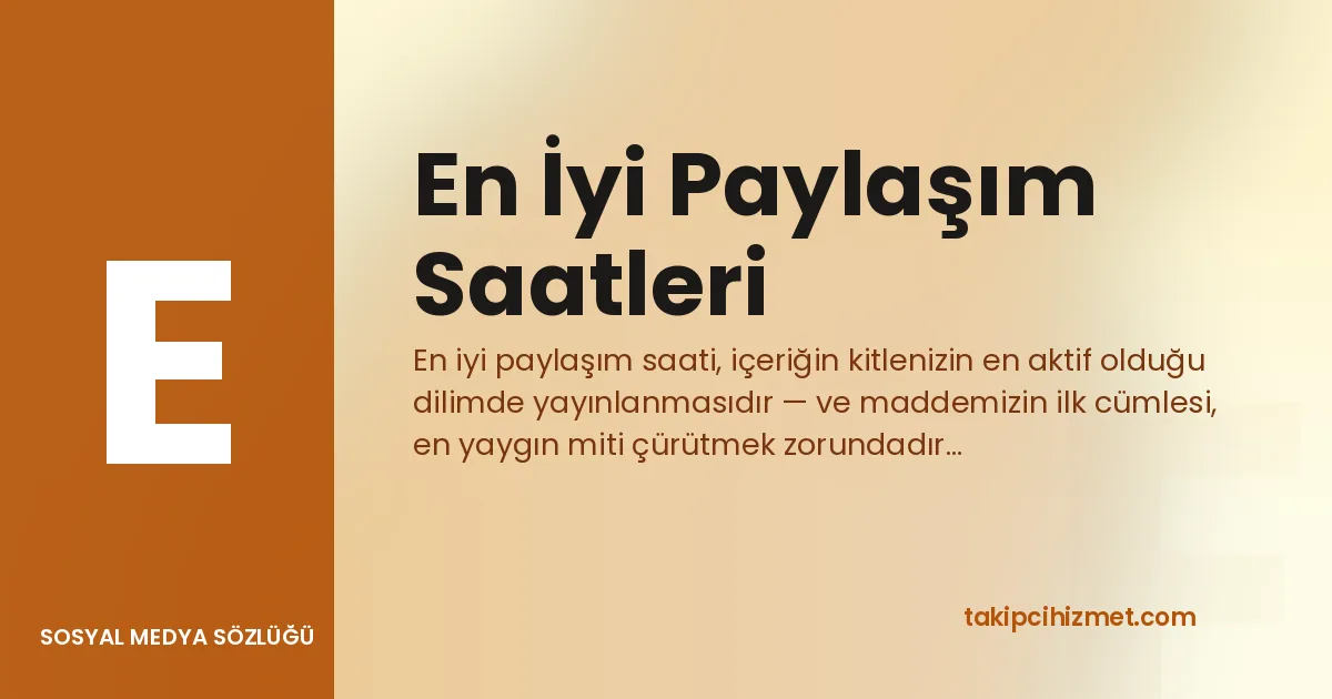 En İyi Paylaşım Saatleri — sosyal medya sözlüğü