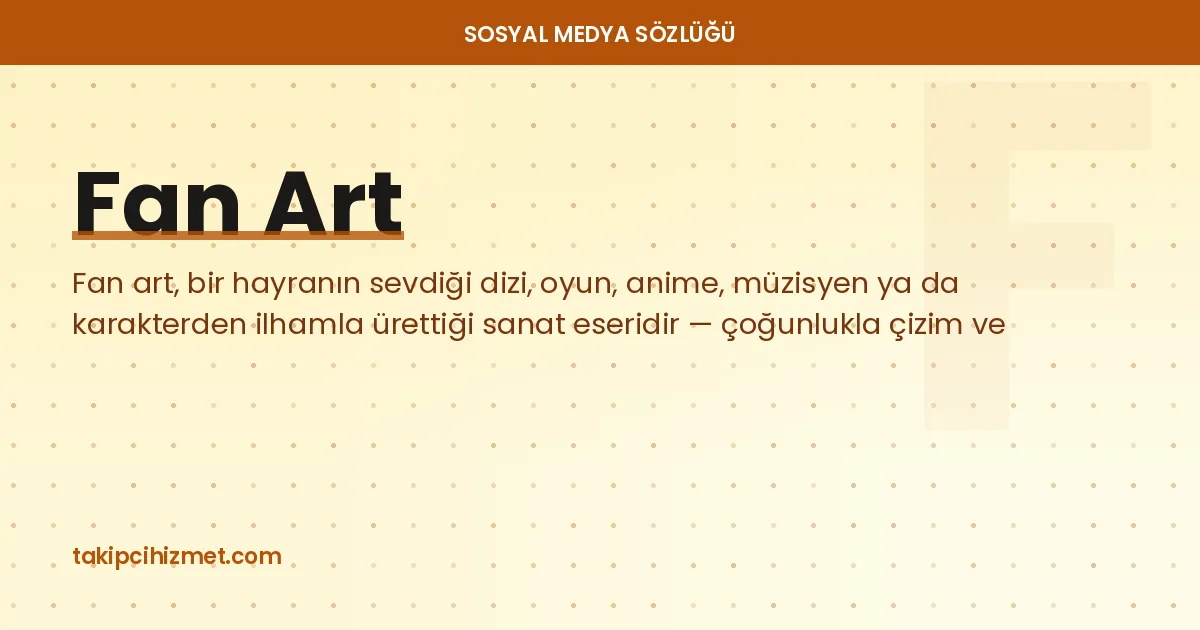 Fan Art — sosyal medya sözlüğü