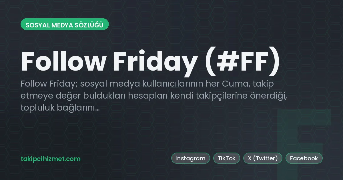 Follow Friday (#FF) — sosyal medya sözlüğü