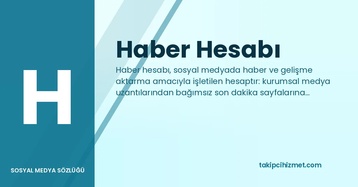 Haber Hesabı — sosyal medya sözlüğü