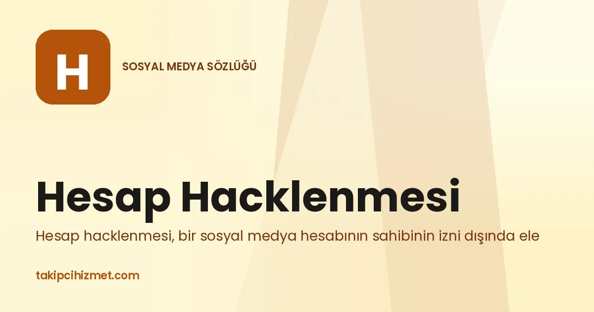 Hesap Hacklenmesi — sosyal medya sözlüğü