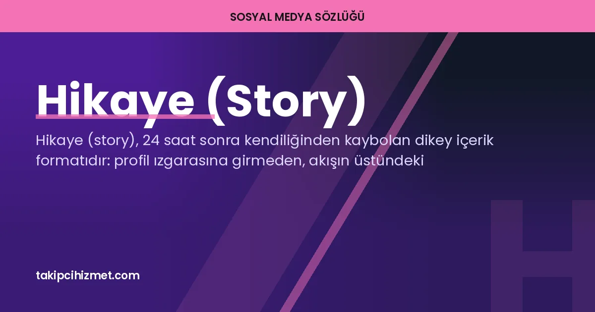 Hikaye (Story) — sosyal medya sözlüğü