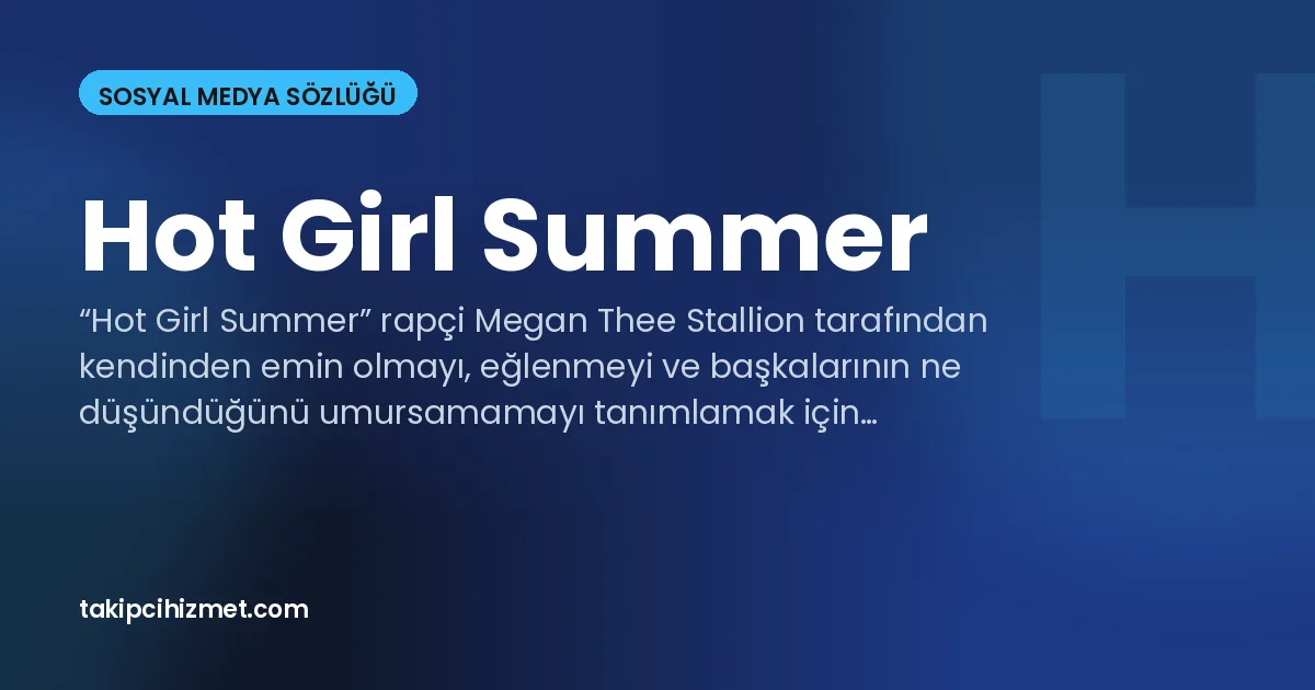 Hot Girl Summer — sosyal medya sözlüğü