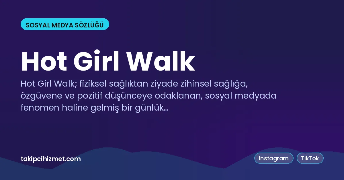 Hot Girl Walk — sosyal medya sözlüğü