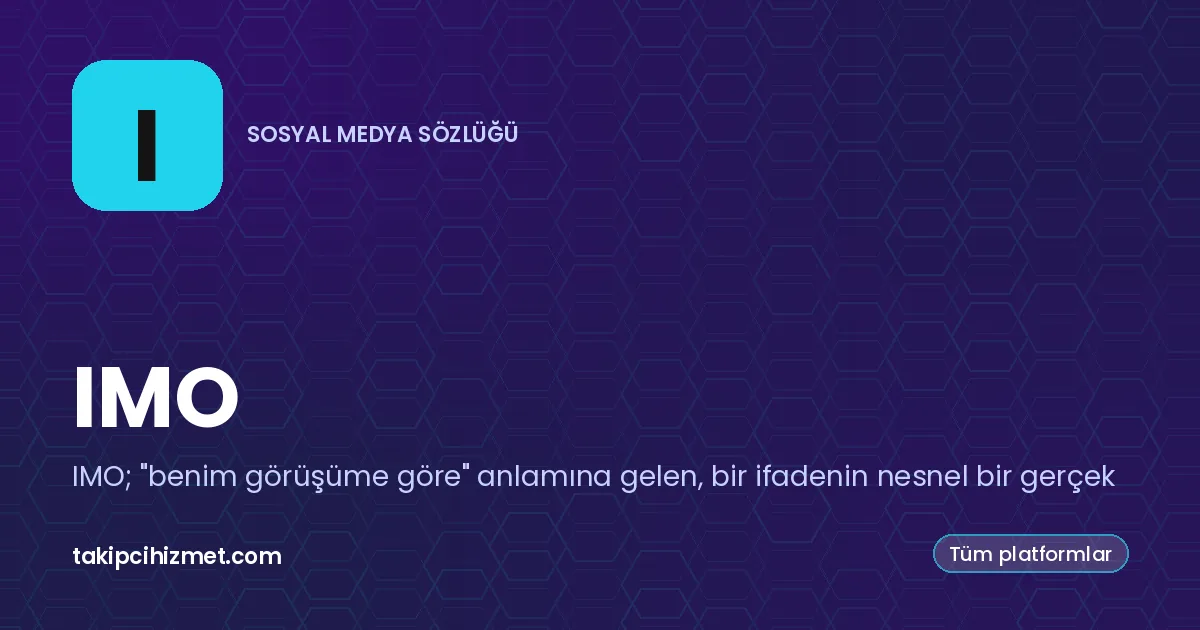 IMO — sosyal medya sözlüğü
