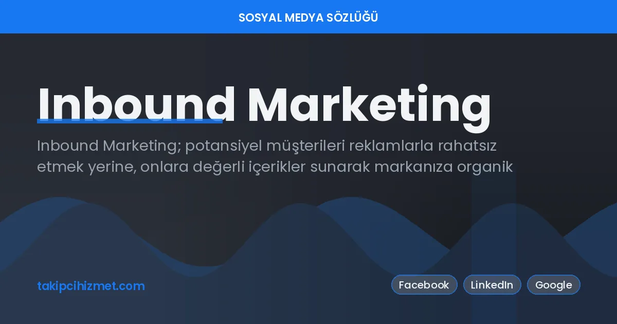 Inbound Marketing — sosyal medya sözlüğü