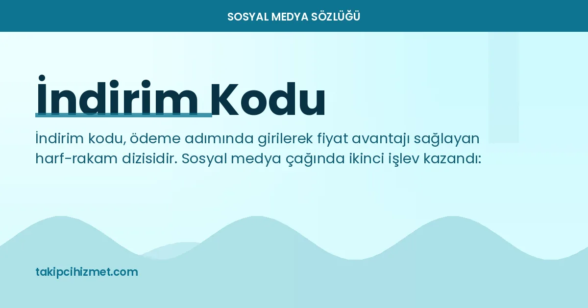 İndirim Kodu — sosyal medya sözlüğü