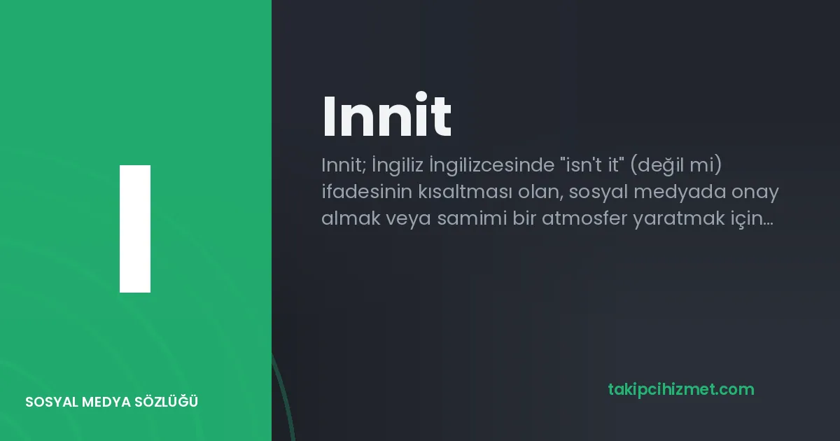 Innit — sosyal medya sözlüğü