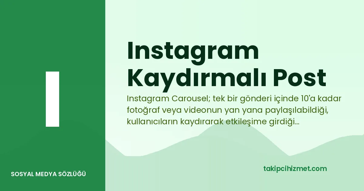 Instagram Kaydırmalı Post — sosyal medya sözlüğü