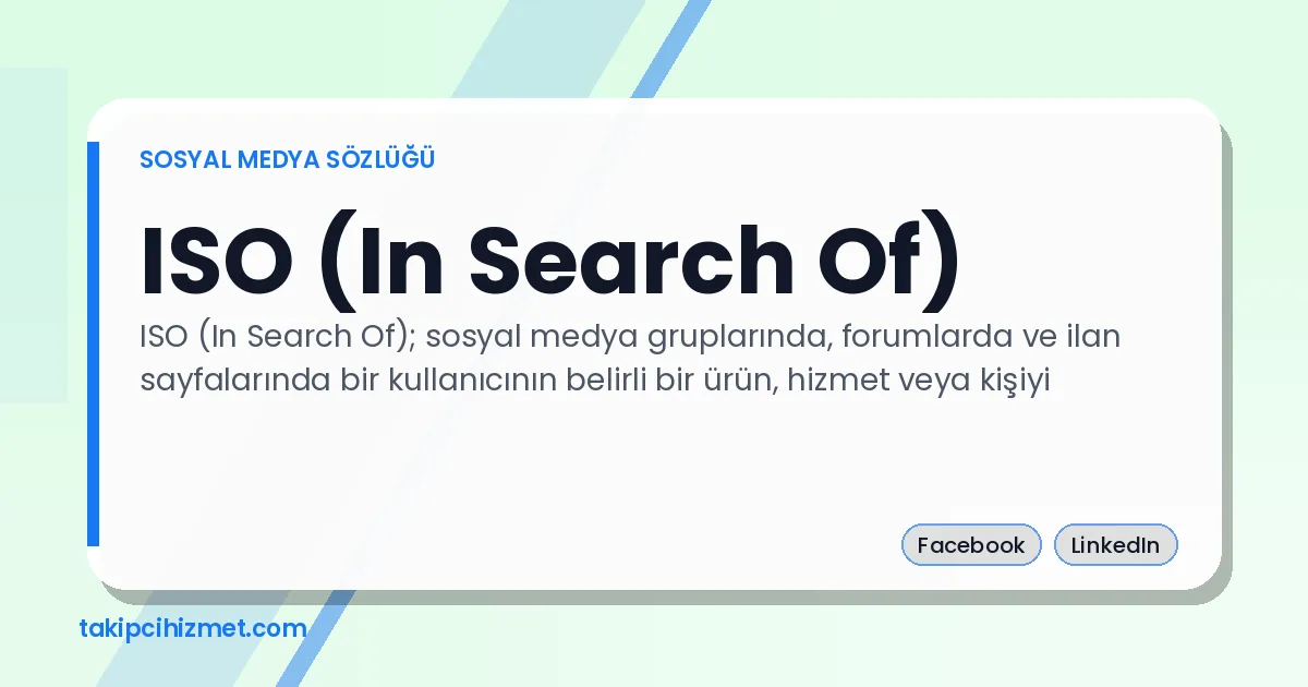 ISO (In Search Of) — sosyal medya sözlüğü