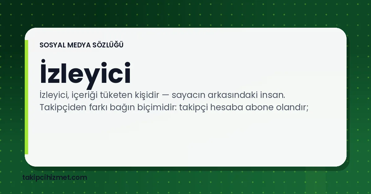 İzleyici — sosyal medya sözlüğü