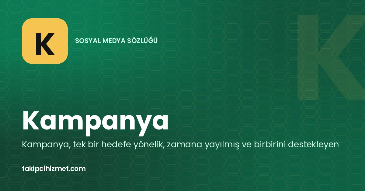 Kampanya — sosyal medya sözlüğü