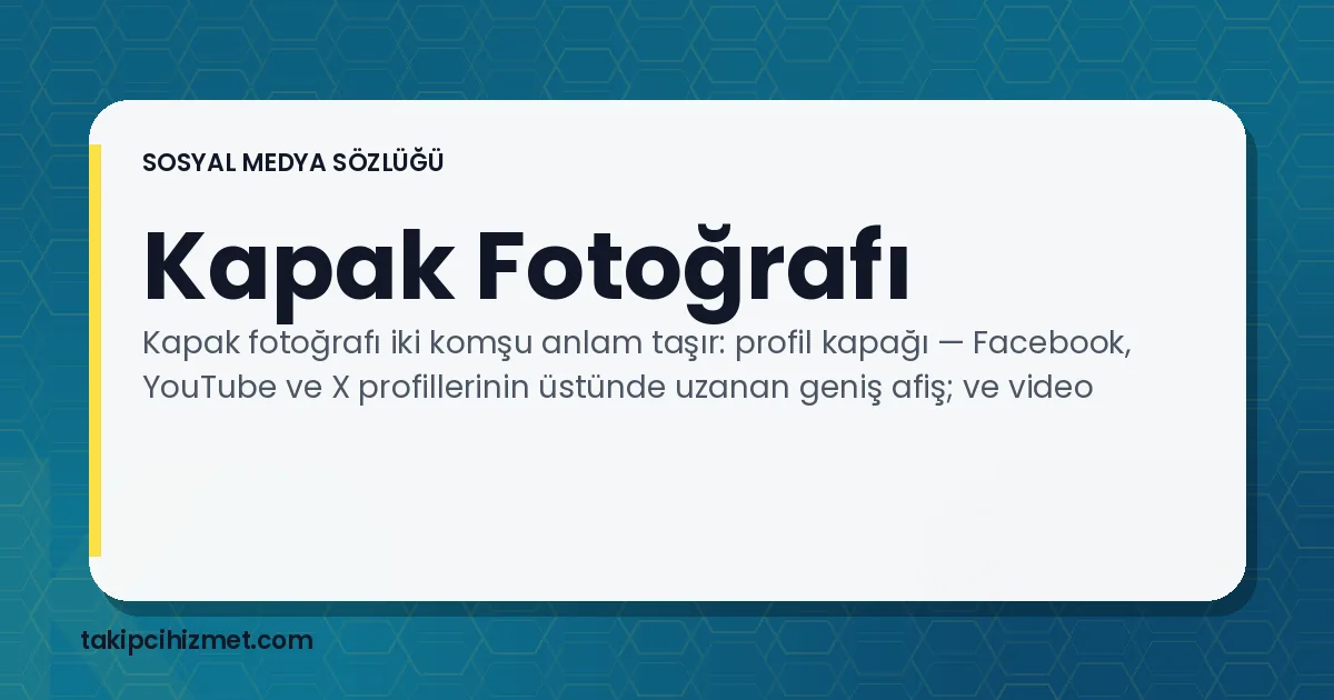 Kapak Fotoğrafı — sosyal medya sözlüğü