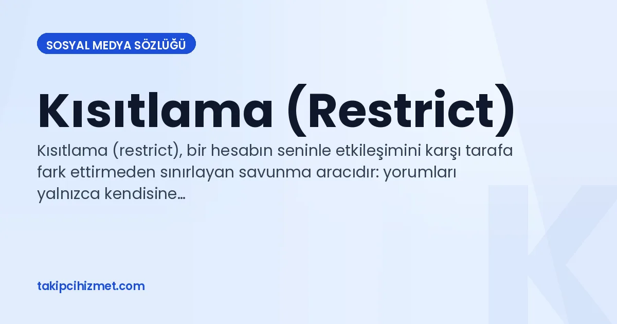 Kısıtlama (Restrict) — sosyal medya sözlüğü