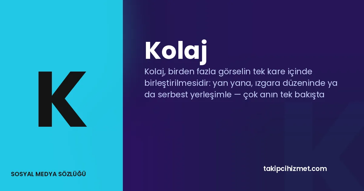 Kolaj — sosyal medya sözlüğü