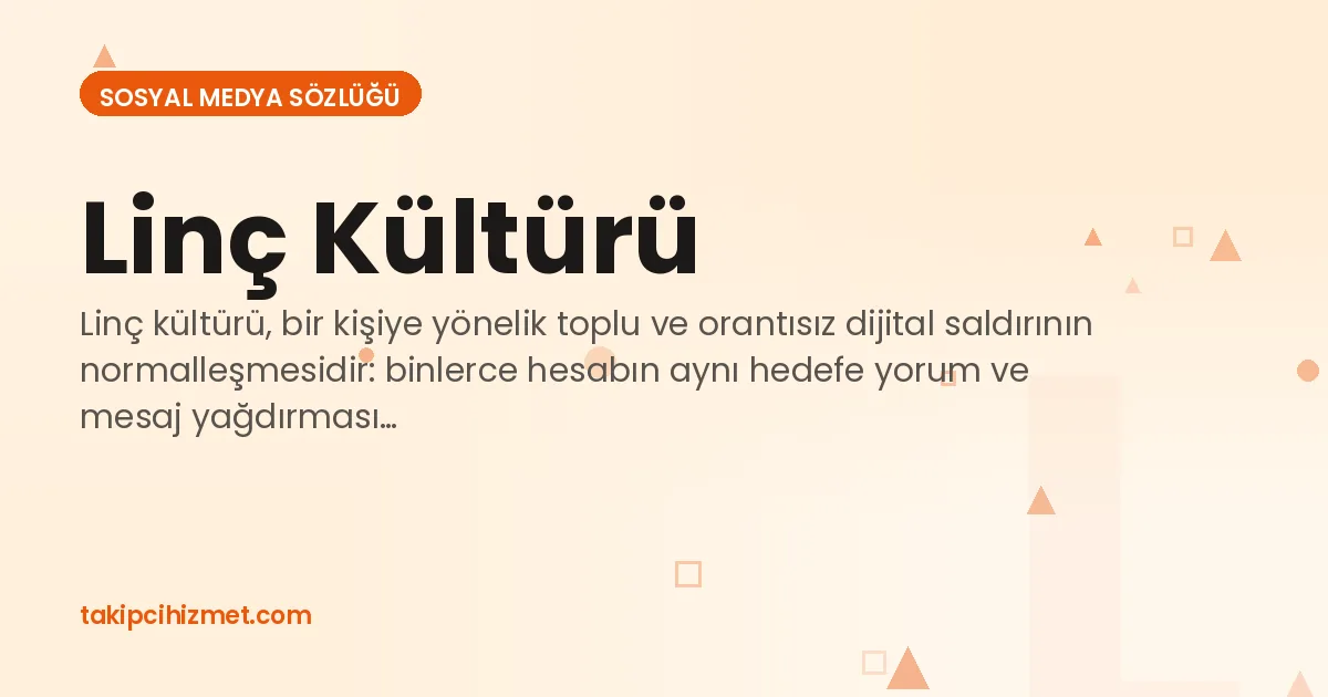 Linç Kültürü — sosyal medya sözlüğü