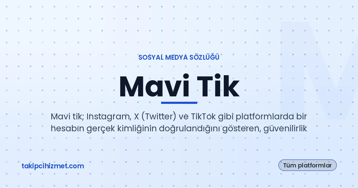 Mavi Tik — sosyal medya sözlüğü