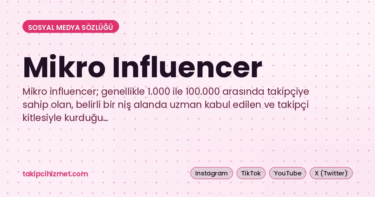 Mikro Influencer — sosyal medya sözlüğü